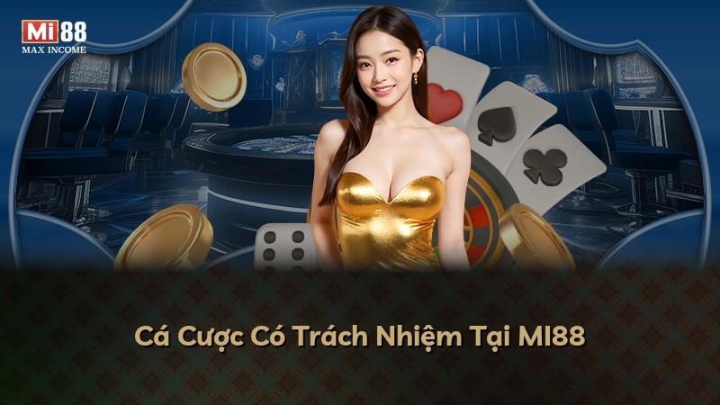 Cá Cược Có Trách Nhiệm Tại MI88