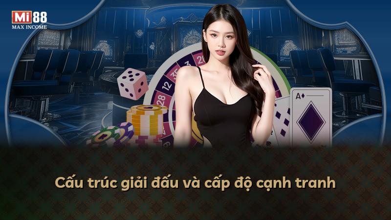 Cấu trúc giải đấu và cấp độ cạnh tranh