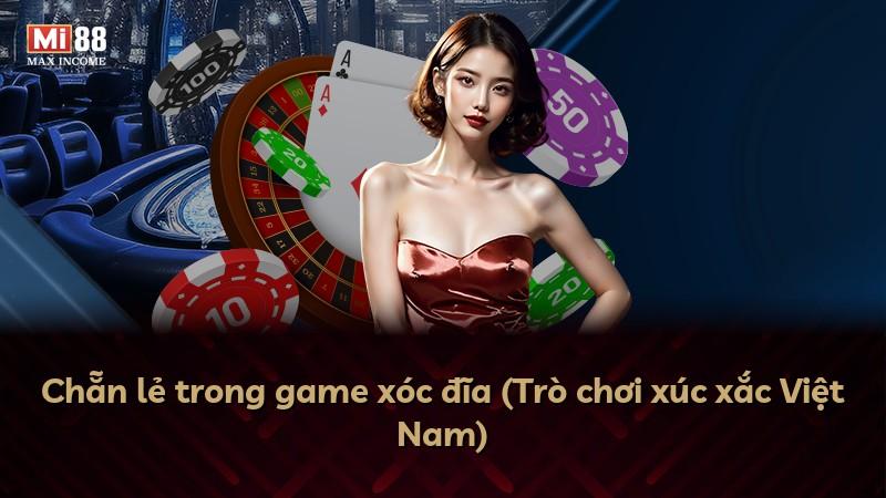 Chẵn lẻ trong game xóc đĩa (Trò chơi xúc xắc Việt Nam)