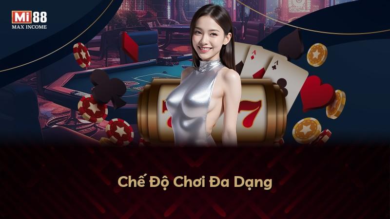 Chế Độ Chơi Đa Dạng