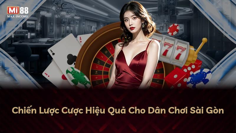 Chiến Lược Cược Hiệu Quả Cho Dân Chơi Sài Gòn