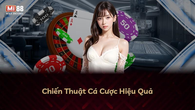 Chiến Thuật Cá Cược Hiệu Quả