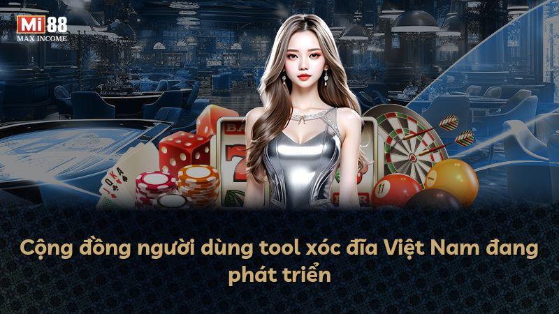 Cộng đồng người dùng tool xóc đĩa Việt Nam đang phát triển