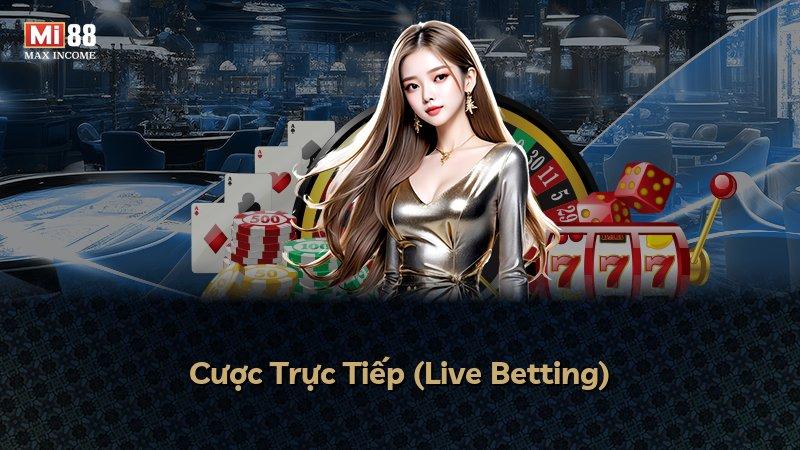 Cược Trực Tiếp (Live Betting)