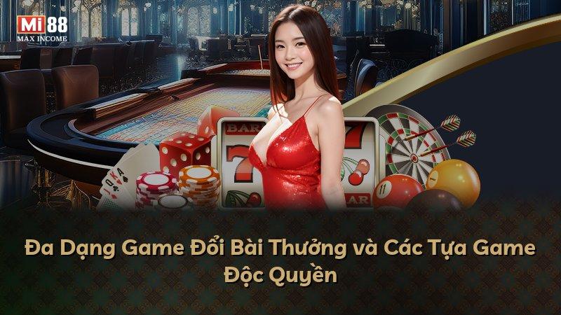 Đa Dạng Game Đổi Bài Thưởng và Các Tựa Game Độc Quyền