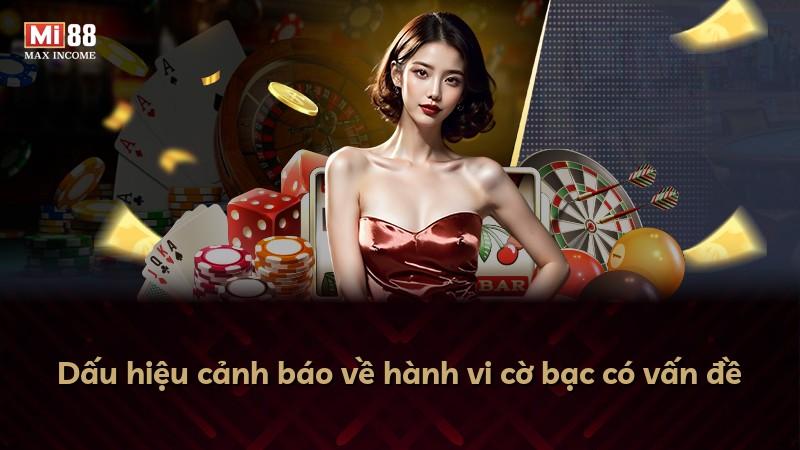 Dấu hiệu cảnh báo về hành vi cờ bạc có vấn đề