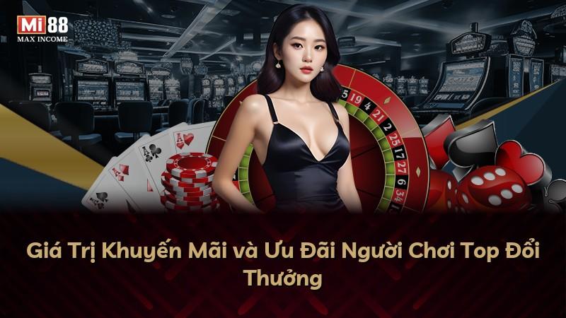 Giá Trị Khuyến Mãi và Ưu Đãi Người Chơi Top Đổi Thưởng