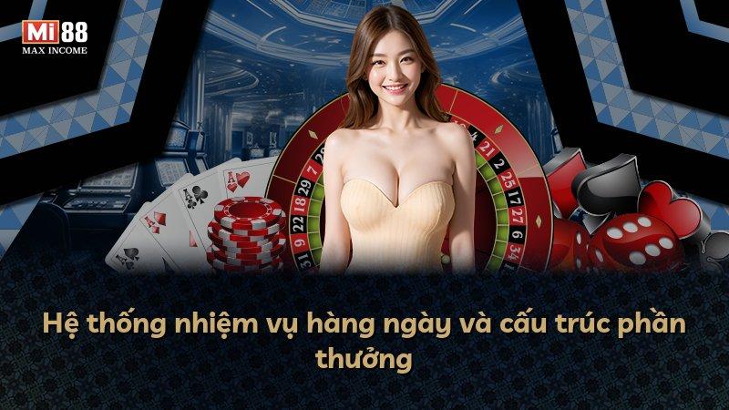 Hệ thống nhiệm vụ hàng ngày và cấu trúc phần thưởng