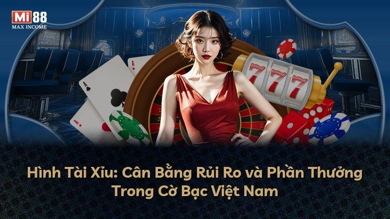 Hình Tài Xỉu: Cân Bằng Rủi Ro và Phần Thưởng Trong Cờ Bạc Việt Nam