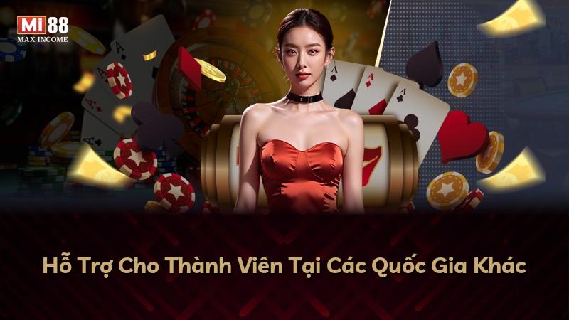 Hỗ Trợ Cho Thành Viên Tại Các Quốc Gia Khác