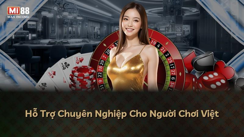 Hỗ Trợ Chuyên Nghiệp Cho Người Chơi Việt
