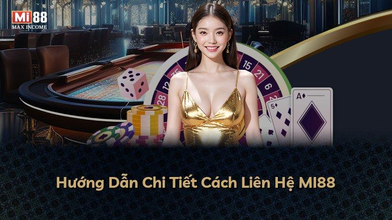 Hướng Dẫn Chi Tiết Cách Liên Hệ MI88