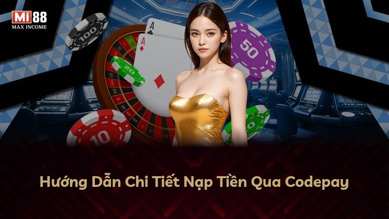 Hướng Dẫn Chi Tiết Nạp Tiền Qua Codepay
