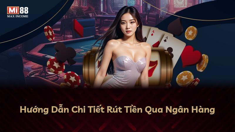 Hướng Dẫn Chi Tiết Rút Tiền Qua Ngân Hàng