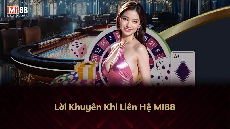 Lời Khuyên Khi Liên Hệ MI88