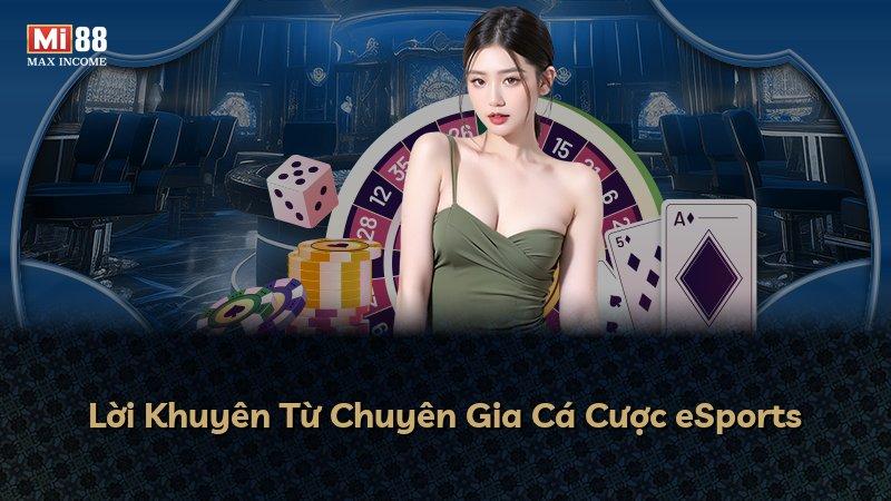 Lời Khuyên Từ Chuyên Gia Cá Cược eSports