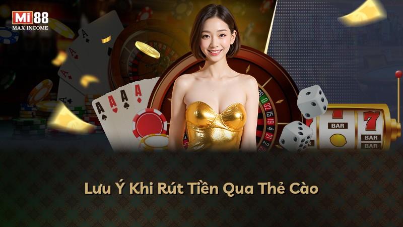 Lưu Ý Khi Rút Tiền Qua Thẻ Cào