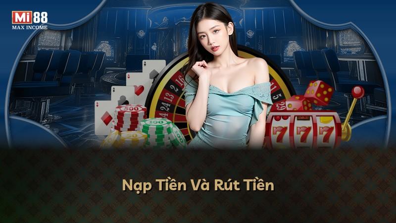 Nạp Tiền Và Rút Tiền