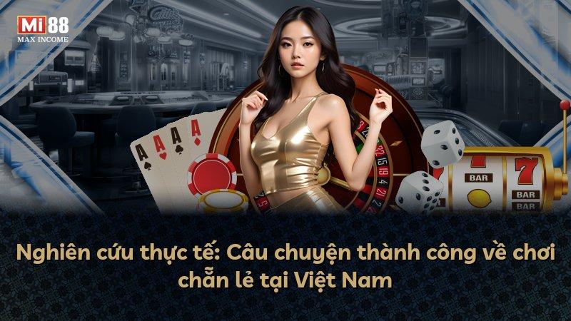 Nghiên cứu thực tế: Câu chuyện thành công về chơi chẵn lẻ tại Việt Nam