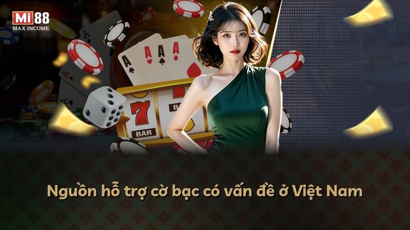 Nguồn hỗ trợ cờ bạc có vấn đề ở Việt Nam