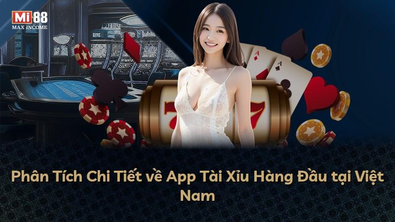 Phân Tích Chi Tiết về App Tài Xỉu Hàng Đầu tại Việt Nam