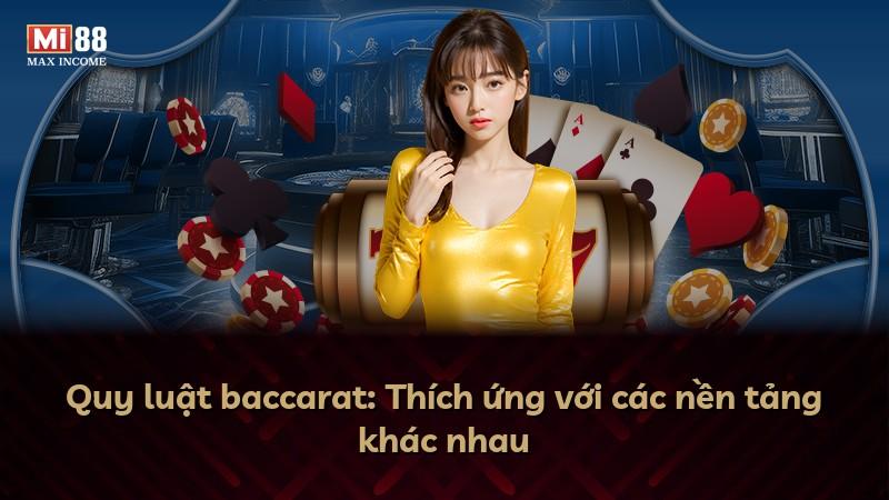 Quy luật baccarat: Thích ứng với các nền tảng khác nhau