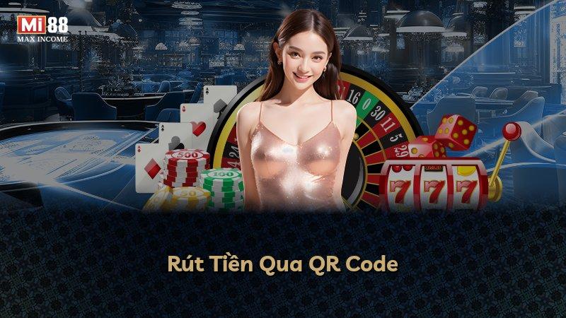 Rút Tiền Qua QR Code