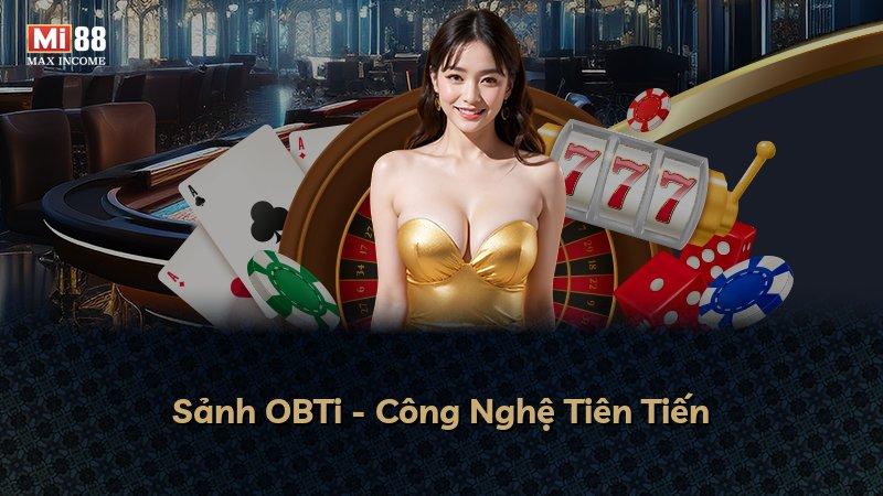 Sảnh OBTi - Công Nghệ Tiên Tiến