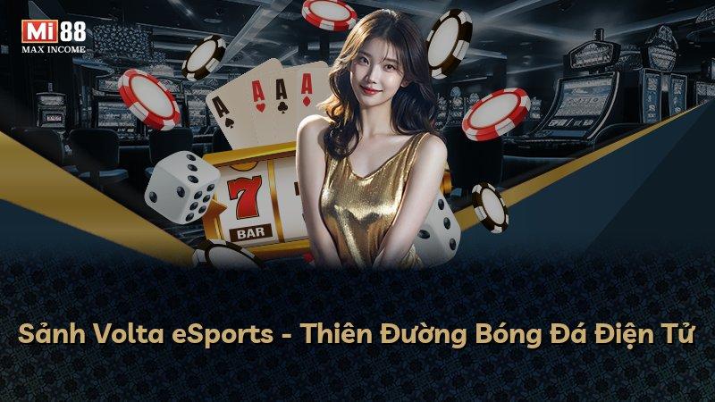 Sảnh Volta eSports - Thiên Đường Bóng Đá Điện Tử