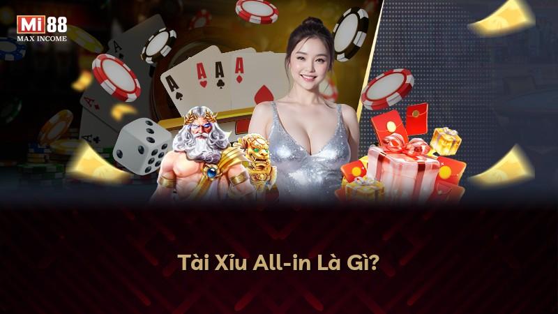 Tài Xỉu All-in Là Gì?