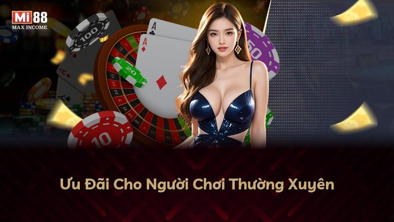 Ưu Đãi Cho Người Chơi Thường Xuyên