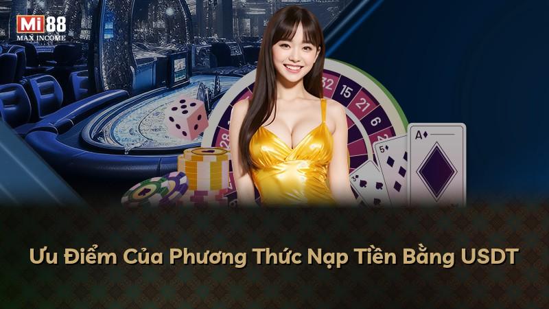 Ưu Điểm Của Phương Thức Nạp Tiền Bằng USDT