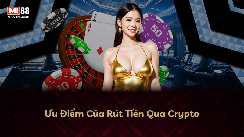 Ưu Điểm Của Rút Tiền Qua Crypto