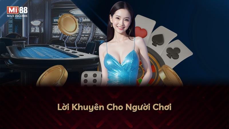 Lời Khuyên Cho Người Chơi