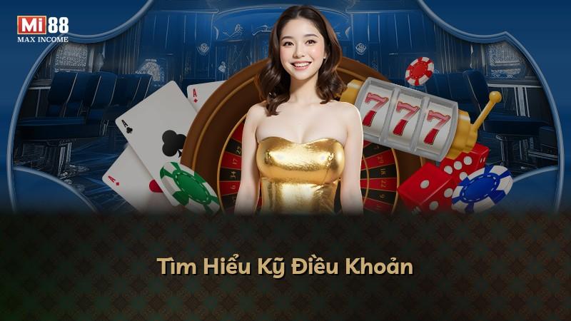 Tìm Hiểu Kỹ Điều Khoản